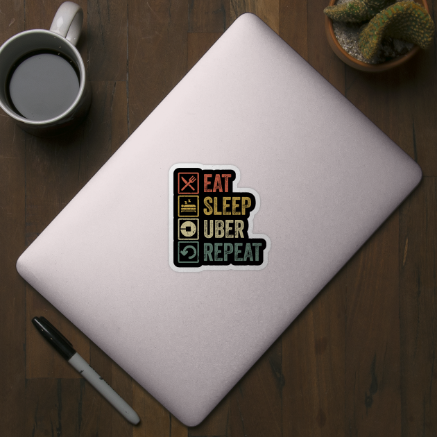 Funny eat sleep uber repeat retro vintage gift by Lyume